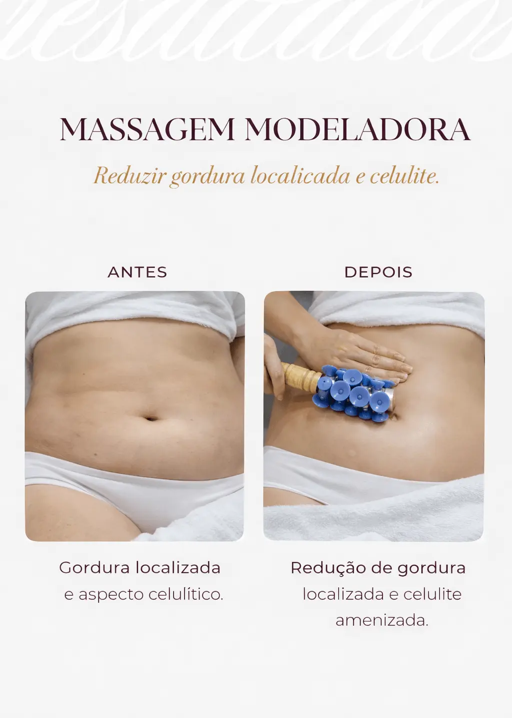 Comparativo antes e depois de Massagem Modeladora